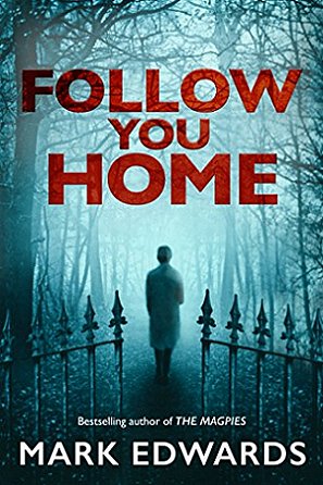 Follow You Home, Mark Edwards