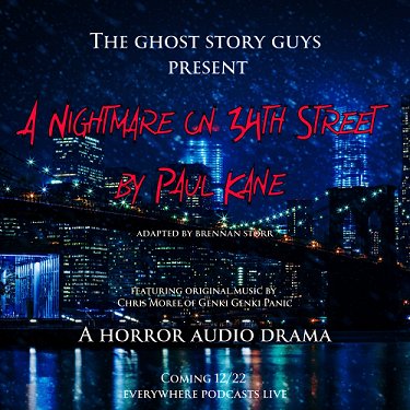 The Ghost Story Guys present: A Nightmare on 34th Street by Paul Kane. Poster.