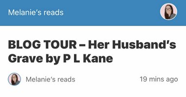 Banner image: Melanie's Reads blog tour - review of Her Husband's Grave by P L Kane