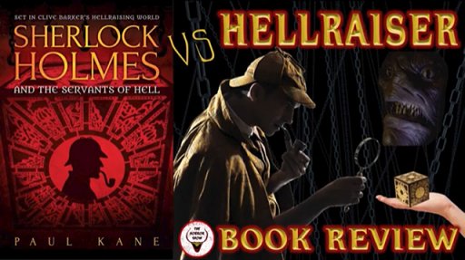 Banner image: Sherlock Holmes vs Hellraiser Book review