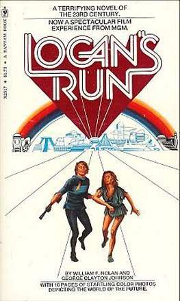 Logan's Run by William F. Nolan and George Clayton Johnson