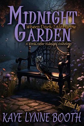 Midnight Garden, edited by Kaye Lynne Booth