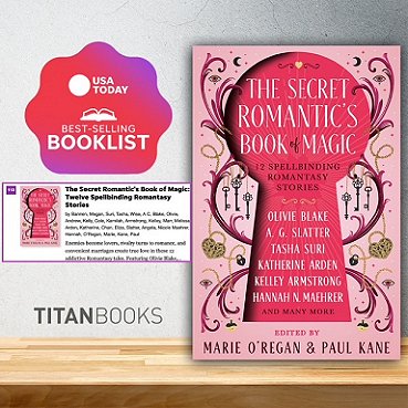 banner image showing a copy of The Secret Romantic's Book of Magic, edited by Marie O'Regan and Paul Kane, on a wooden surface against a grey background. Pink rosette on the left contains the text USA Today Bestselling Booklist. TitanBooks