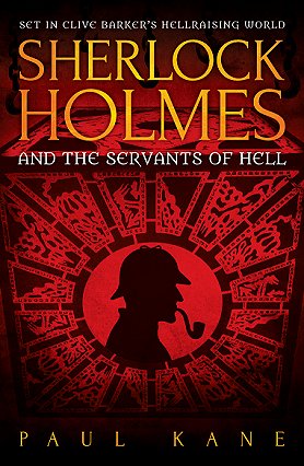 Sherlock Holmes and the Servants of Hell by Paul Kane