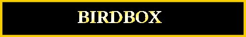 Birdbox