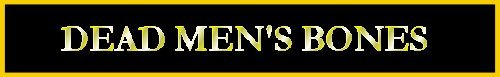 Dead Men's Bones
